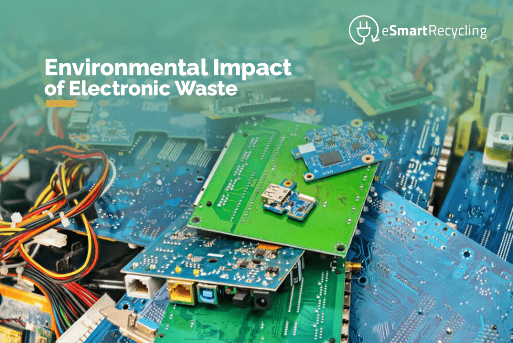 Environmental Impact of Electronic Waste