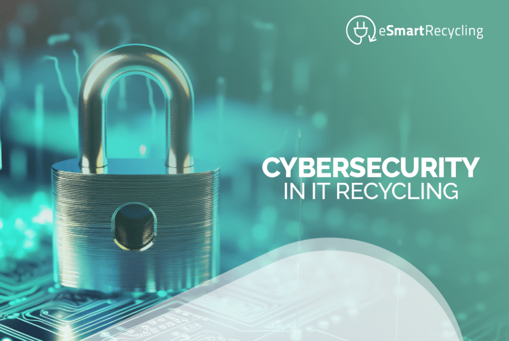 Cybersecurity in IT recycling