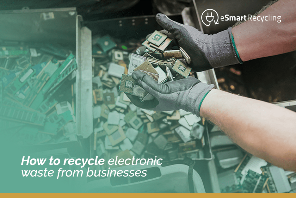How to recycle electronic waste from businesses