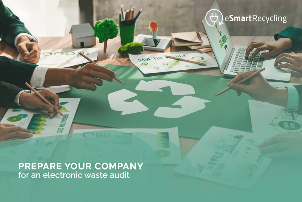 Prepare your company for an electronic waste audit