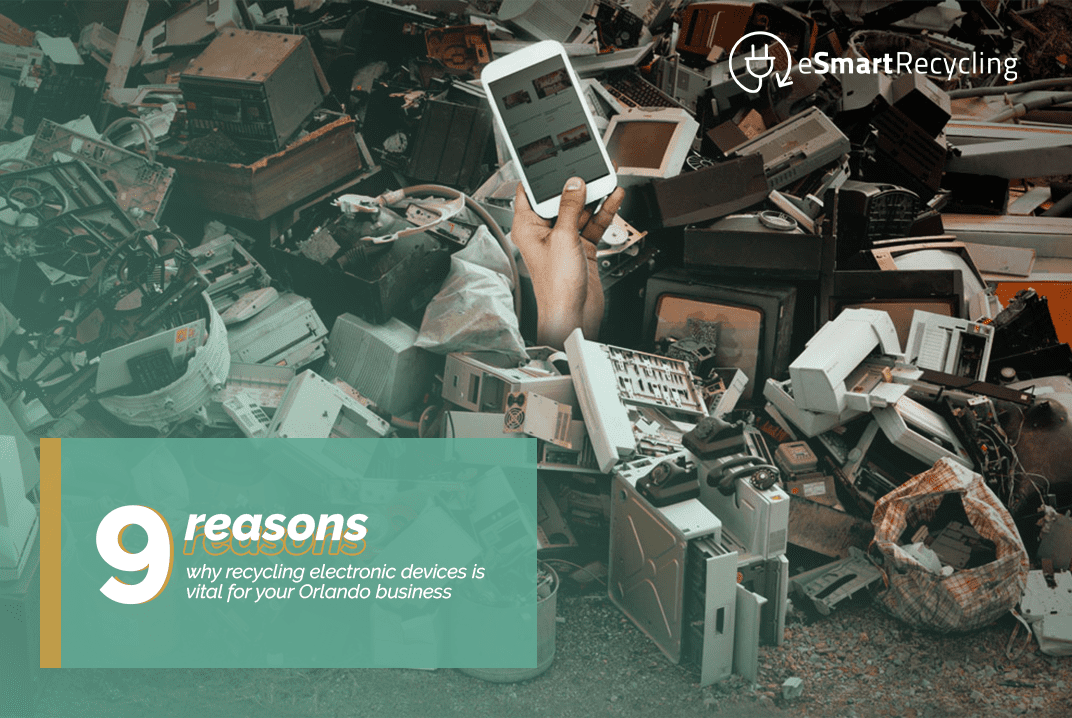 9 reasons why recycling electronic devices is vital for your Orlando business