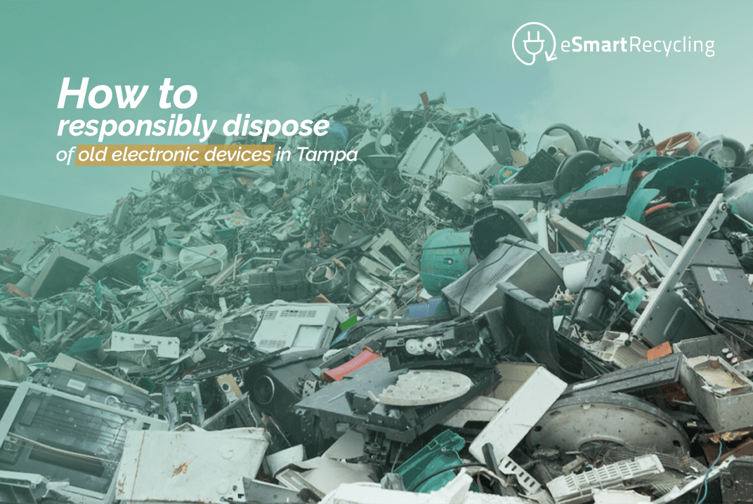 How to responsibly dispose of old electronic devices in Tampa