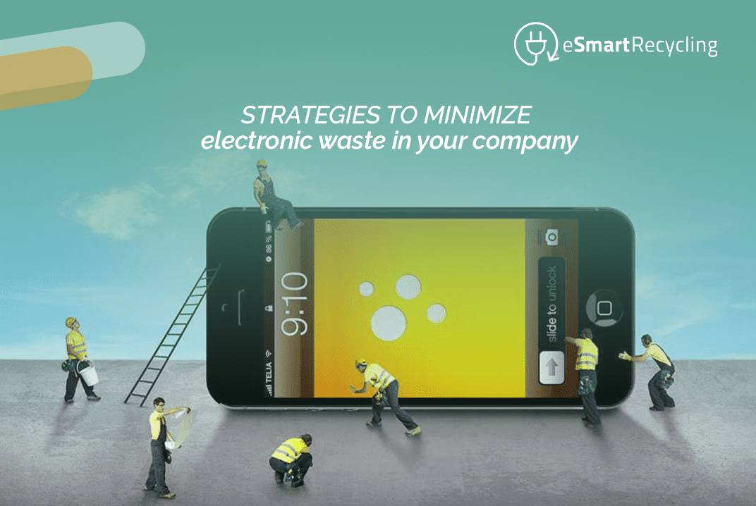 Strategies to minimize electronic waste in your company