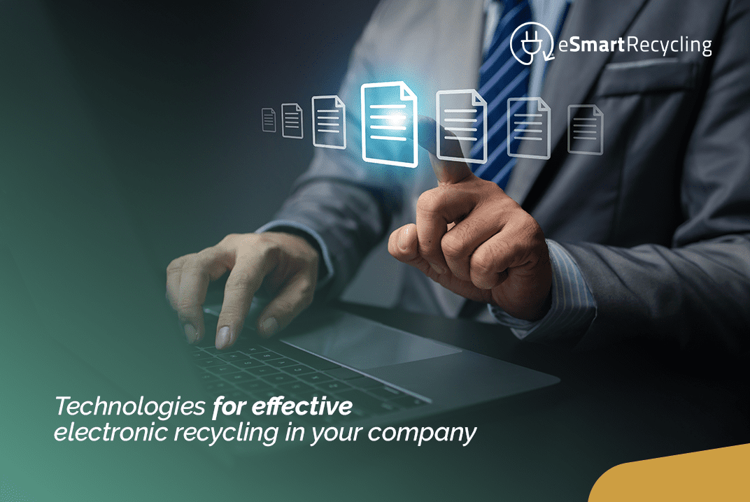 Technologies for effective electronic recycling in your company